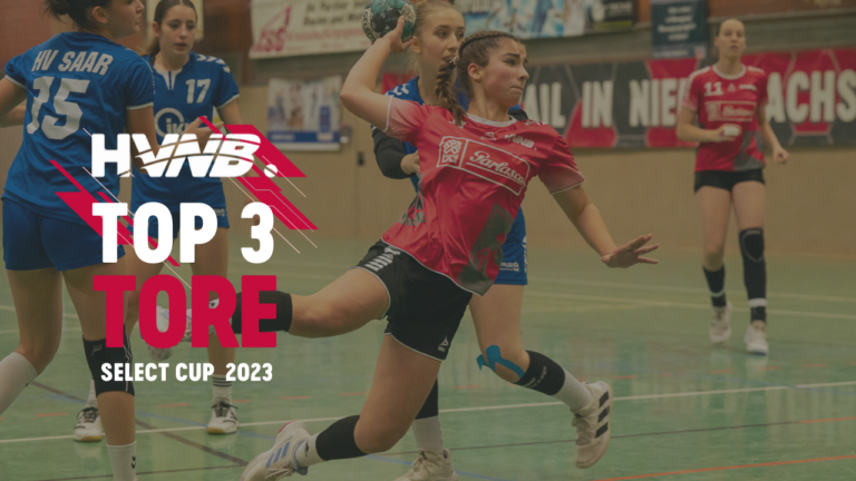 TOP 3 TORE – HVNB SELECT CUP 2023